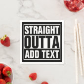 STRAIGHT OUTTA – ここにテキストを追加/独自に作成 スタンダードカクテルナプキン (インサイチュ)