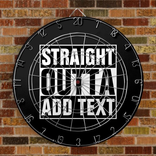 STRAIGHT OUTTA – ここにテキストを追加/独自に作成 ダーツボード
