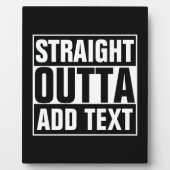 STRAIGHT OUTTA – ここにテキストを追加/独自に作成 フォトプラーク (正面)