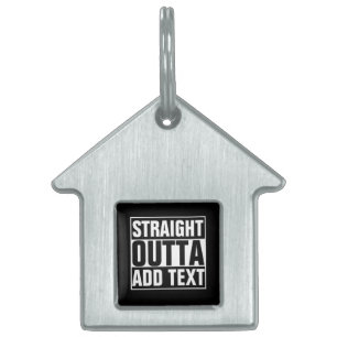 STRAIGHT OUTTA – ここにテキストを追加/独自に作成 ペットネームタグ