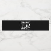 STRAIGHT OUTTA – ここにテキストを追加/独自に作成 ペットボトルラベル (シングルラベル)