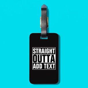 STRAIGHT OUTTA – ここにテキストを追加/独自に作成 ラゲッジタグ