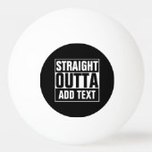 STRAIGHT OUTTA – ここにテキストを追加/独自に作成 卓球ボール (正面)