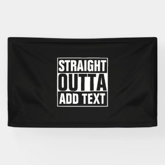STRAIGHT OUTTA – ここにテキストを追加/独自に作成 横断幕
