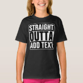 STRAIGHT OUTTA – ここにテキストを追加/独自に作成 Tシャツ (正面)