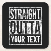 Straight Outta – テキストの追加ヴィンテージ カスタム スクエアペーパーコースター (正面)
