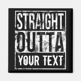 Straight Outta – テキストの追加ヴィンテージ カスタム マグネット