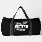 Straight Outta – テキスト – 白黒オン ダッフルバッグ (正面)