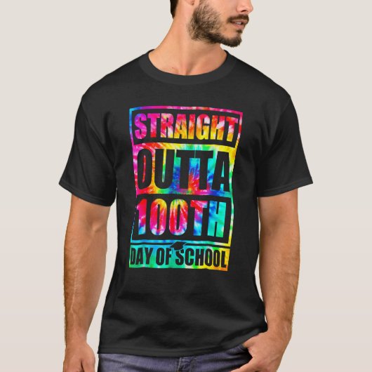 Straight Outta 100th Day Of School Tye Die Happy 1 Tシャツ (正面)