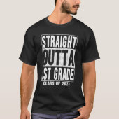 Straight Outta 1st Grade Graduation 2023 First Gra Tシャツ (正面)