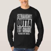 Straight Outta 1st Grade Graduation 2023 First Gra Tシャツ (正面)