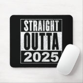 Straight Outta 2025 マウスパッド (マウス)