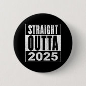 Straight Outta 2025 缶バッジ (正面)