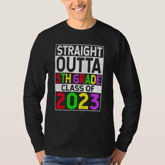 Straight Outta 5th Grade 2023 Graduation Fifth Gra Tシャツ (正面)
