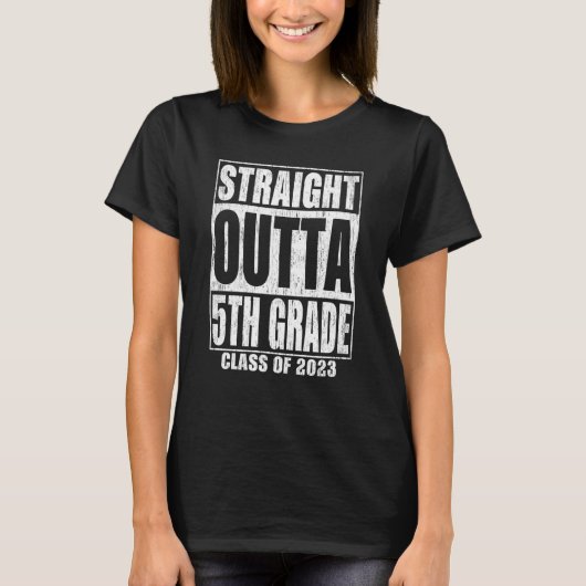 Straight Outta 5th Grade Graduation 2023 Fifth Gra Tシャツ (正面)