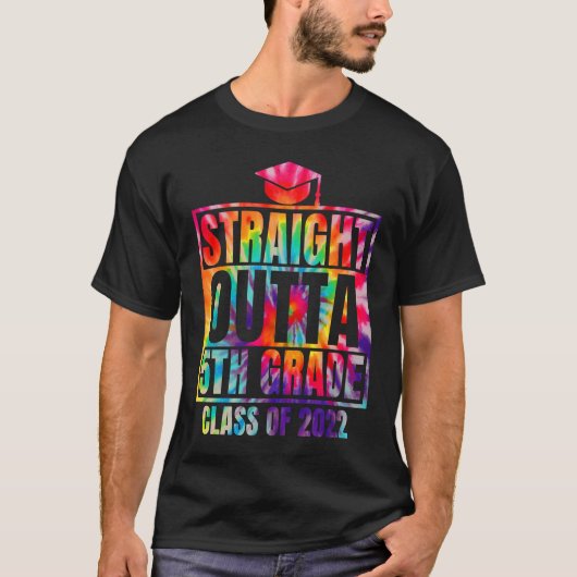 Straight Outta 5th Grade Great Graduation Tie Dye Tシャツ (正面)