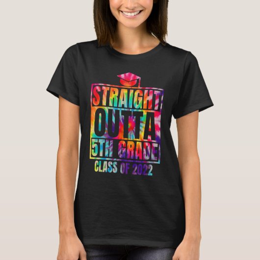 Straight Outta 5th Grade Great Graduation Tie Dye Tシャツ (正面)