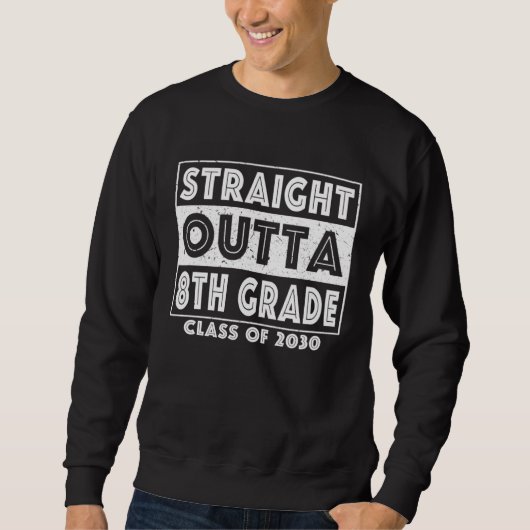 Straight Outta 8th Grade Graduate Class Of 2030 Ei スウェットシャツ (正面)