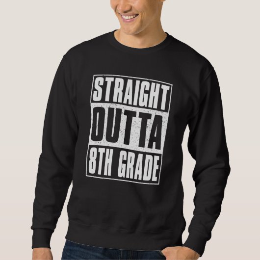 Straight Outta 8th Grade Kids Girls Boys Eighth Gr スウェットシャツ (正面)