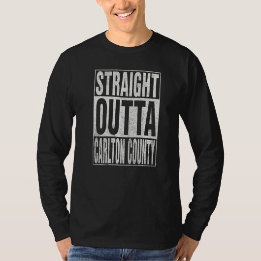 STRAIGHT OUTTA CARLTON COUNTY Cool Home Quote   Tシャツ (正面)