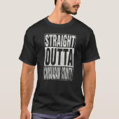 STRAIGHT OUTTA CHICKASAW COUNTY Cool Home Quote   Tシャツ (正面)