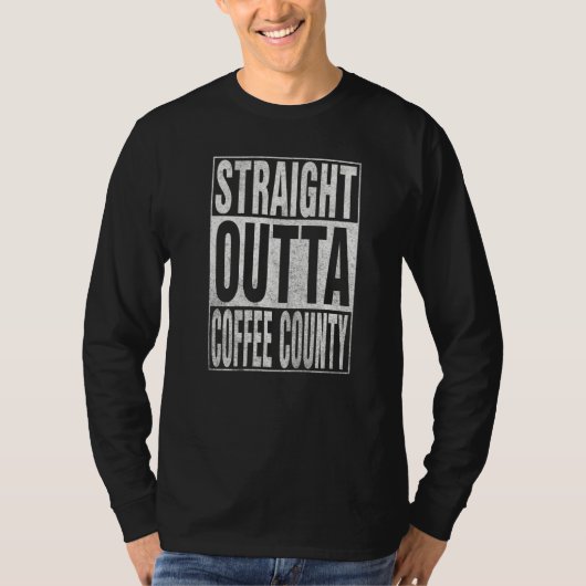 STRAIGHT OUTTA COFFEE COUNTY Cool Home Quote Tシャツ (正面)