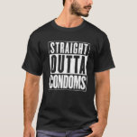 Straight Outta Condoms Vintage Distressed Funny Tシャツ<br><div class="desc">Straight Outta Condoms Vintage Distressed Funny</div>