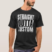 STRAIGHT OUTTA CUSTOM T-SHIRT Tシャツ (正面)