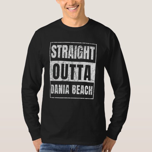 Straight Outta Dania Beach Florida Tシャツ (正面)