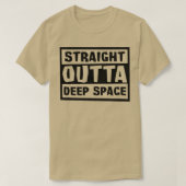 Straight Outta Deep Space Design Astronaut  Tシャツ (デザイン正面)