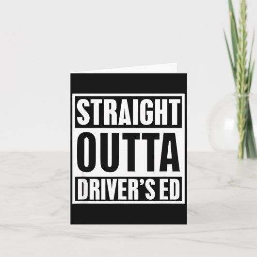 Straight Outta Driver's Ed Funny New Driver  カード (正面)