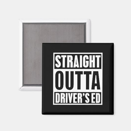 Straight Outta Driver's Ed Funny New Driver  マグネット (正面/裏面)
