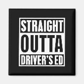 Straight Outta Driver's Ed Funny New Driver  マグネット (正面)
