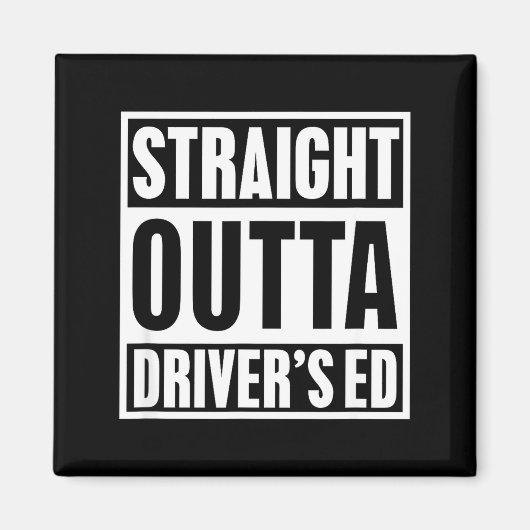 Straight Outta Driver's Ed Funny New Driver  マグネット (正面)