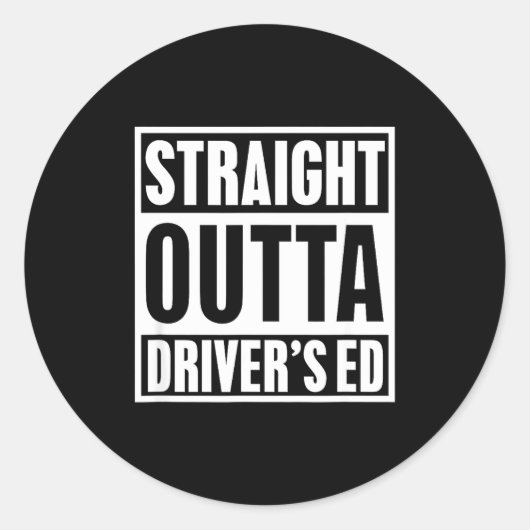 Straight Outta Driver's Ed Funny New Driver ラウンドシール (正面)