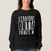 Straight Outta EVERETT  WASHINGTON Home スウェットシャツ (正面)