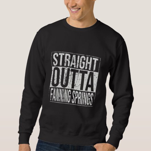 Straight Outta Fanning Springs Vintage スウェットシャツ (正面)