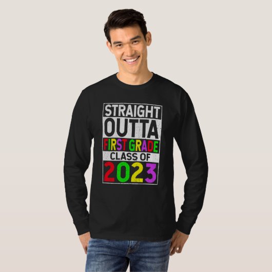 Straight Outta First Grade 2023 Graduation 1st Gra Tシャツ (正面フル)