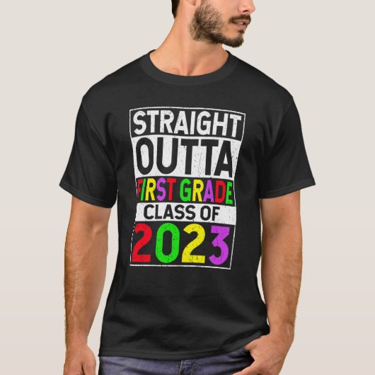 Straight Outta First Grade 2023 Graduation 1st Gra Tシャツ (正面)