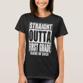Straight Outta First Grade Graduation 2023 1st Gra Tシャツ (正面)