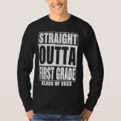 Straight Outta First Grade Graduation 2023 1st Gra Tシャツ (正面)
