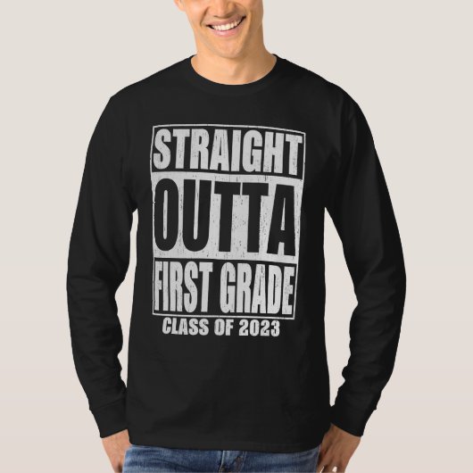 Straight Outta First Grade Graduation 2023 1st Gra Tシャツ (正面)