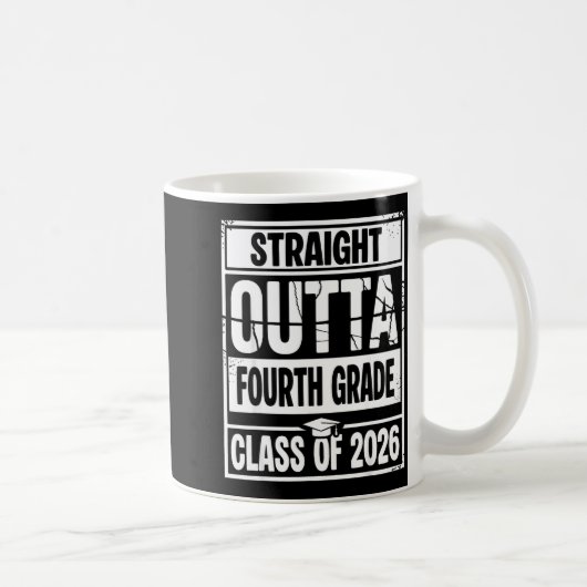 Straight outta fourth grade graduation class of コーヒーマグカップ (右)
