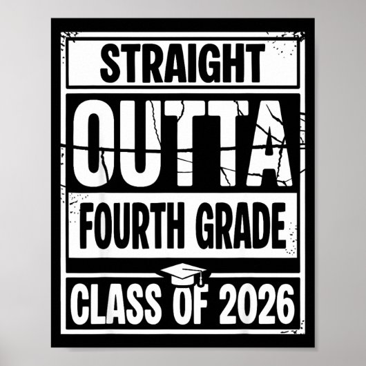 Straight outta fourth grade graduation class of ポスター (正面)