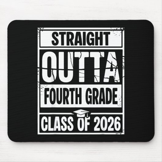 Straight outta fourth grade graduation class of マウスパッド (正面)