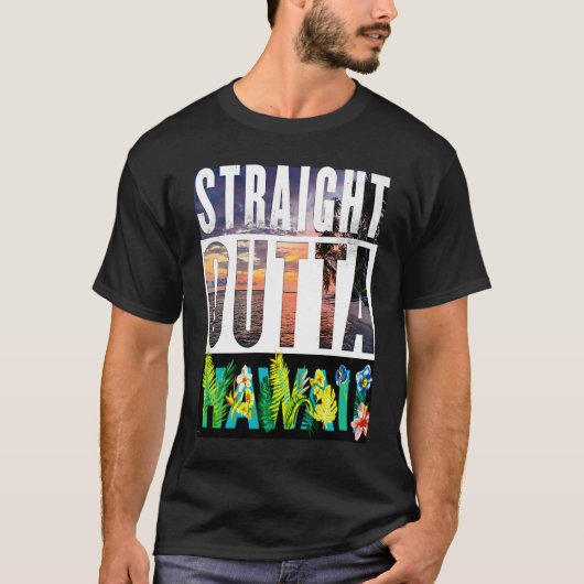 Straight Outta Hawaii  Travel Vacation Tシャツ (正面)