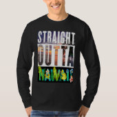 Straight Outta Hawaii  Travel Vacation Tシャツ (正面)