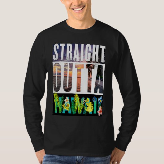 Straight Outta Hawaii  Travel Vacation Tシャツ (正面)