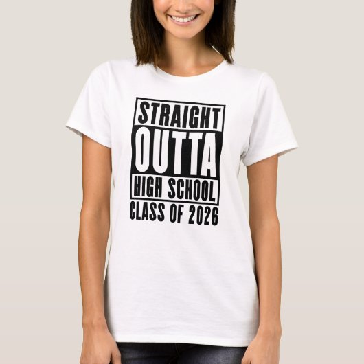 Straight Outta High School Class of 2026 Tシャツ (正面)