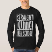 Straight Outta High School Graduation         Tシャツ (正面)